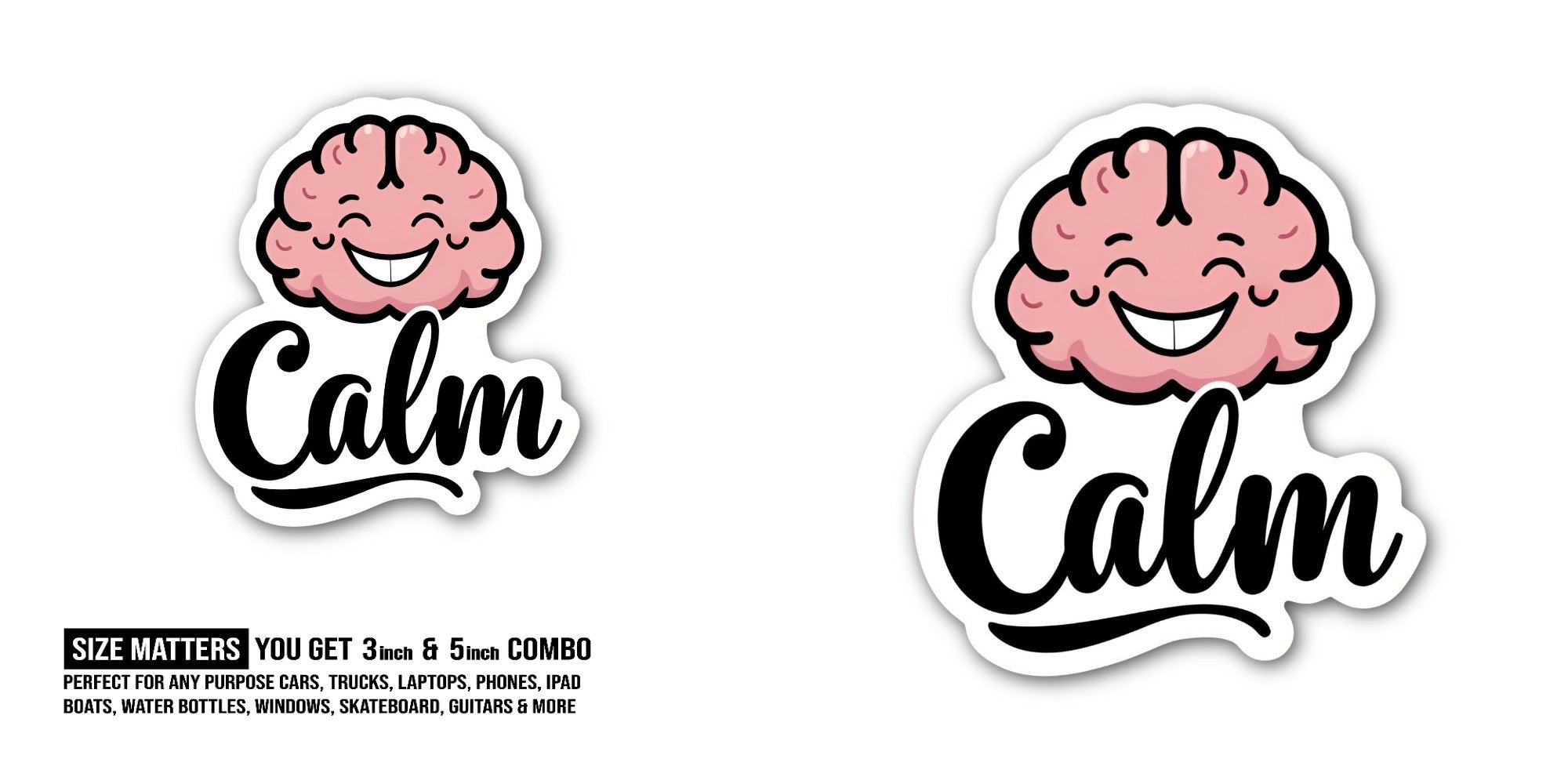 Calm Smile Brain Sticker, Waterproof Vinyl Decal Sticker Indoor Or Outdoor 2 (Pieces) 3" and 5