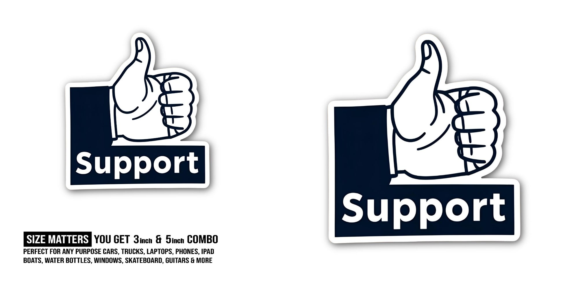 Support Hand  Sticker, Waterproof Vinyl Decal Sticker Indoor Or Outdoor 2 (Pieces) 3" and 5"