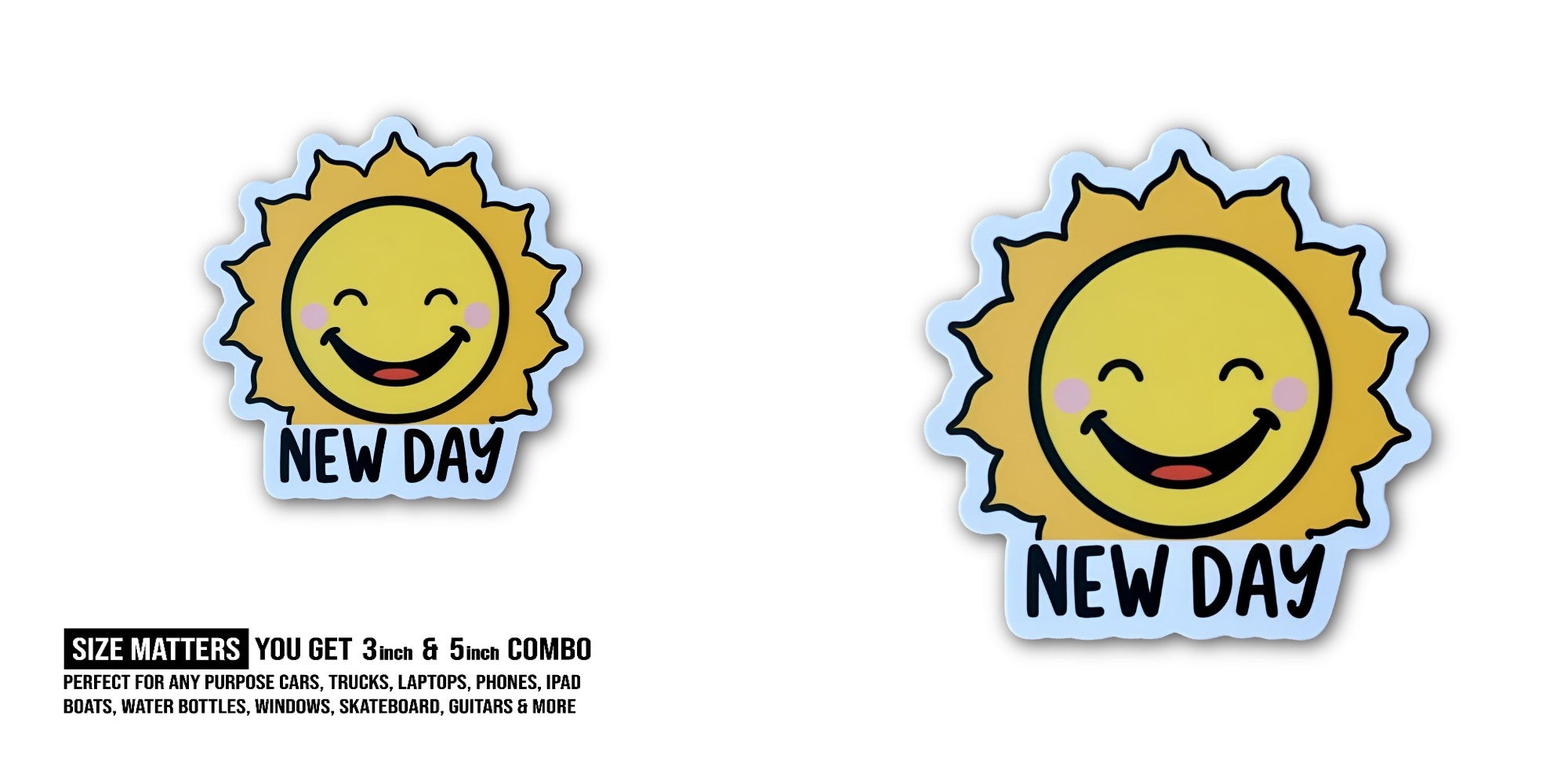 NEW DAY With Cute Sun Sticker, Waterproof Vinyl Decal Sticker Indoor Or Outdoor 2 (Pieces) 3" and 5"