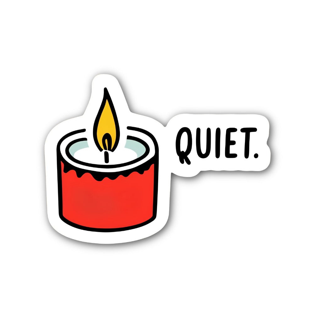 QUIET Candle Line Sticker, Waterproof Vinyl Decal Sticker Indoor Or Outdoor 2 (Pieces) 3" and 5"