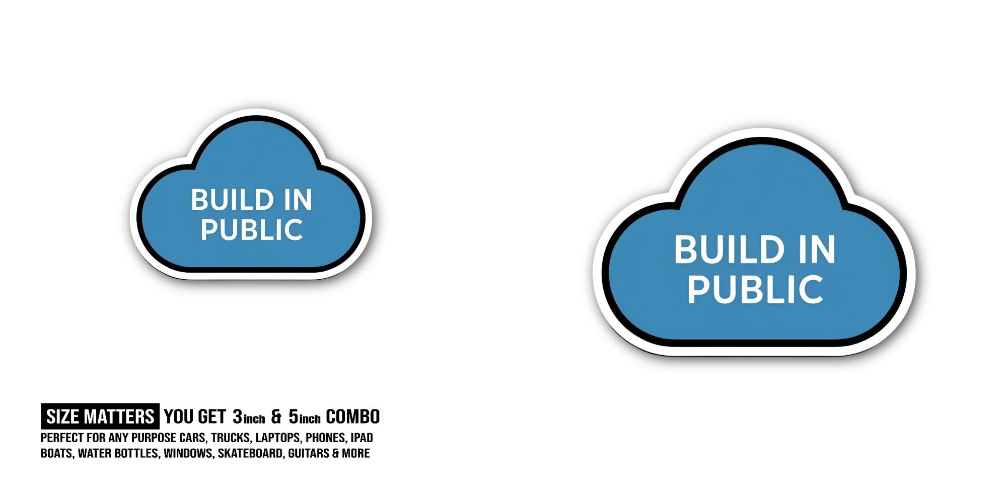 BUILD IN PUBLIC Sticker, Waterproof Vinyl Decal Sticker Indoor Or Outdoor 2 (Pieces) 3" and 5"