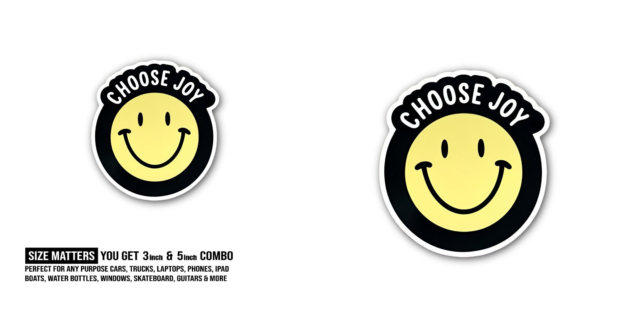 Choose Joy Smiley Face Sticker, Waterproof Vinyl Decal Sticker Indoor Or Outdoor 2 (Pieces) 3" and 5"