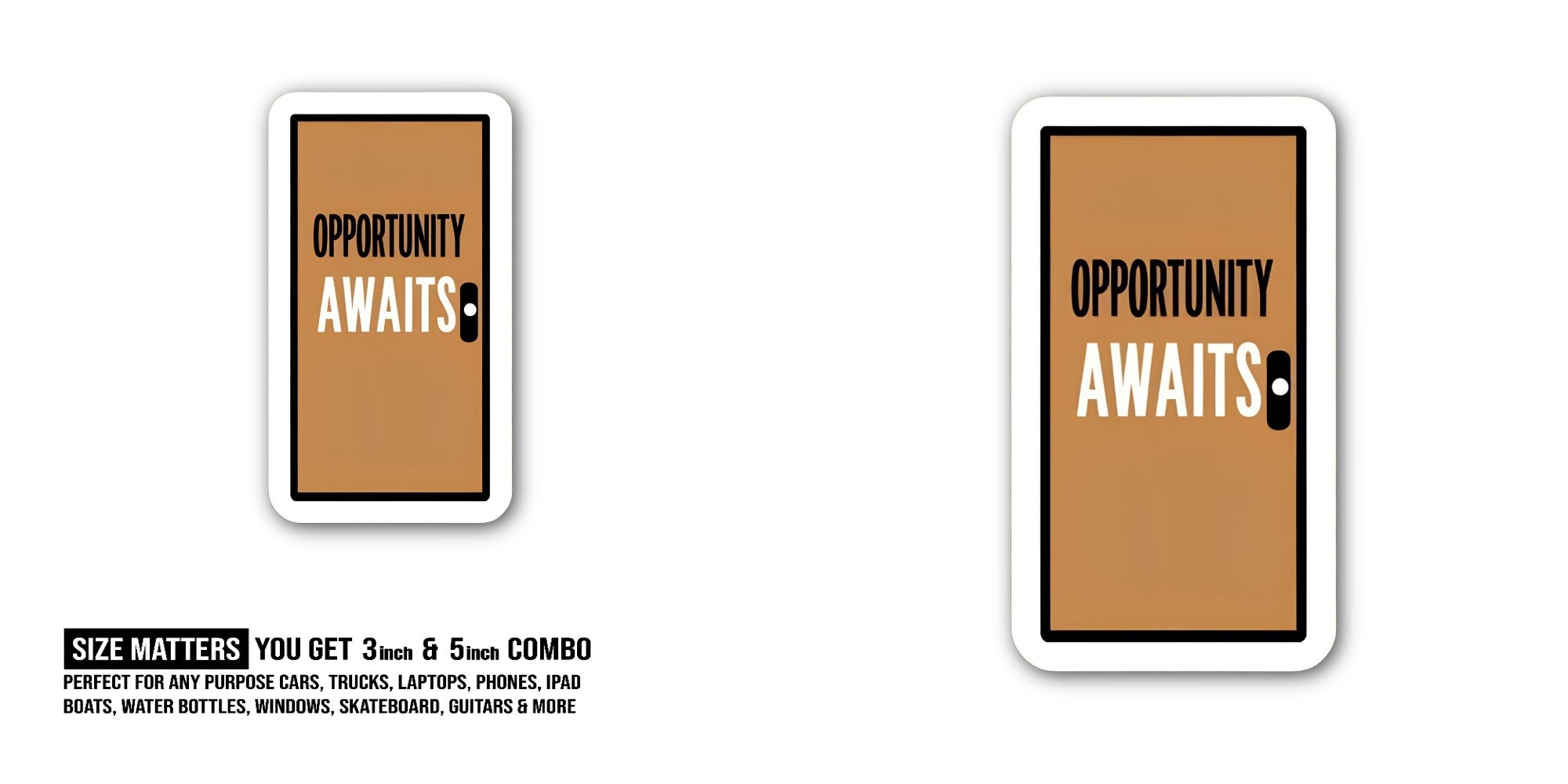 Door to Opportunity  Sticker, Waterproof Vinyl Decal Sticker Indoor Or Outdoor 2 (Pieces) 3" and 5"