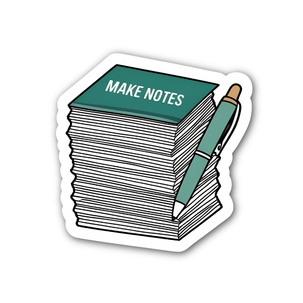 MAKE NOTES Sticker, Waterproof Vinyl Decal Sticker Indoor Or Outdoor 2 (Pieces) 3" and 5"