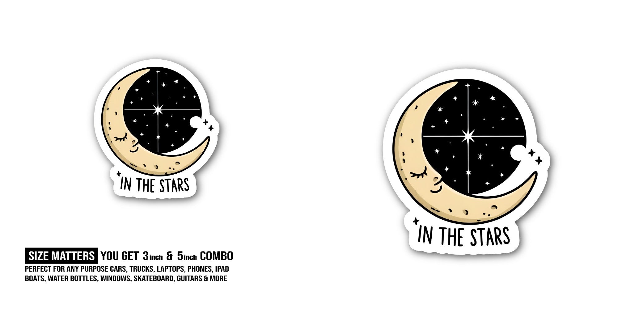 In The Stars Sticker, Waterproof Vinyl Decal Sticker Indoor Or Outdoor 2 (Pieces) 3" and 5"