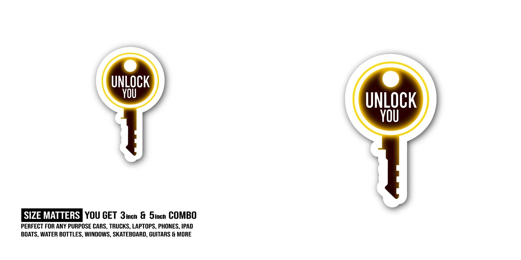 UNLOCK YOU Sticker, Waterproof Vinyl Decal Sticker Indoor Or Outdoor 2 (Pieces) 3" and 5"