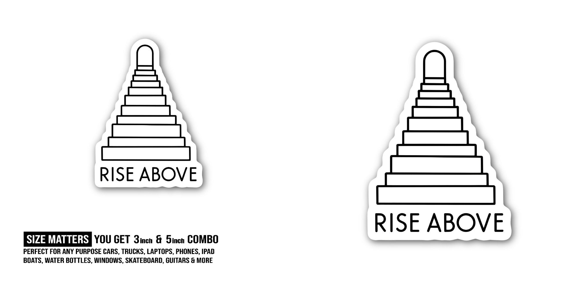 RISE ABOVE Sticker, Waterproof Vinyl Decal Sticker Indoor Or Outdoor 2 (Pieces) 3" and 5"