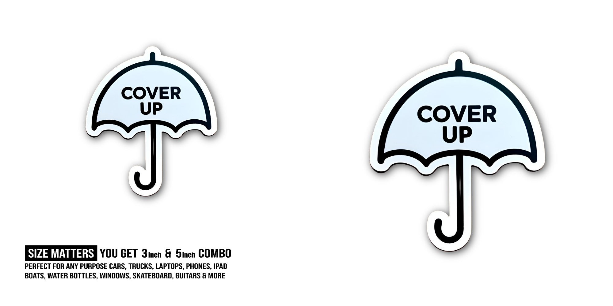 COVER UP Sticker, Waterproof Vinyl Decal Sticker Indoor Or Outdoor 2 (Pieces) 3" and 5"