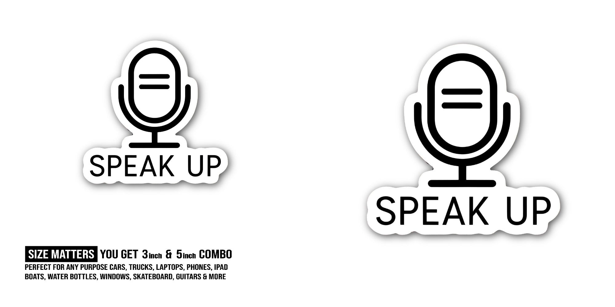 SPEAK Sticker, Waterproof Vinyl Decal Sticker Indoor Or Outdoor 2 (Pieces) 3" and 5"