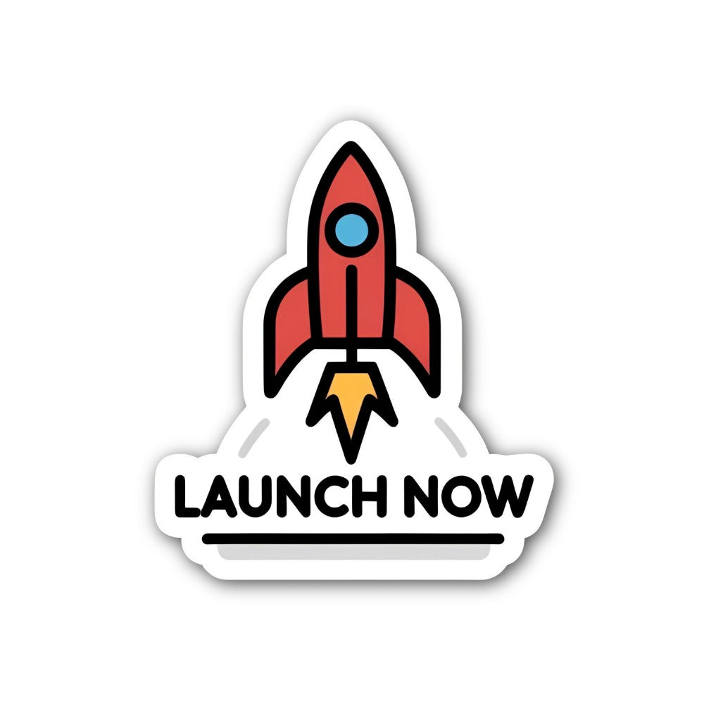Launch Now Sticker, Waterproof Vinyl Decal Sticker Indoor Or Outdoor 2 (Pieces) 3" and 5"