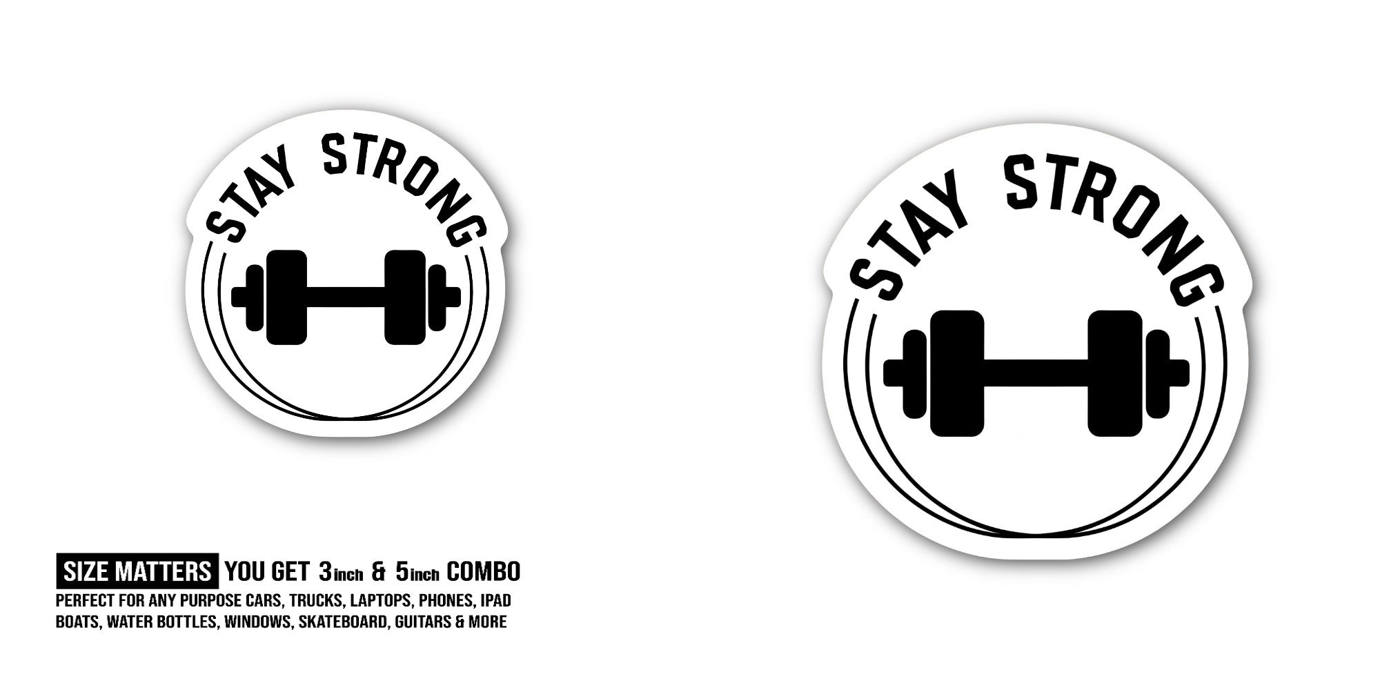 STAY STRONG BLACK COLOUR DUMBBELL Sticker, Waterproof Vinyl Decal Sticker Indoor Or Outdoor 2 (Pieces) 3" and 5"