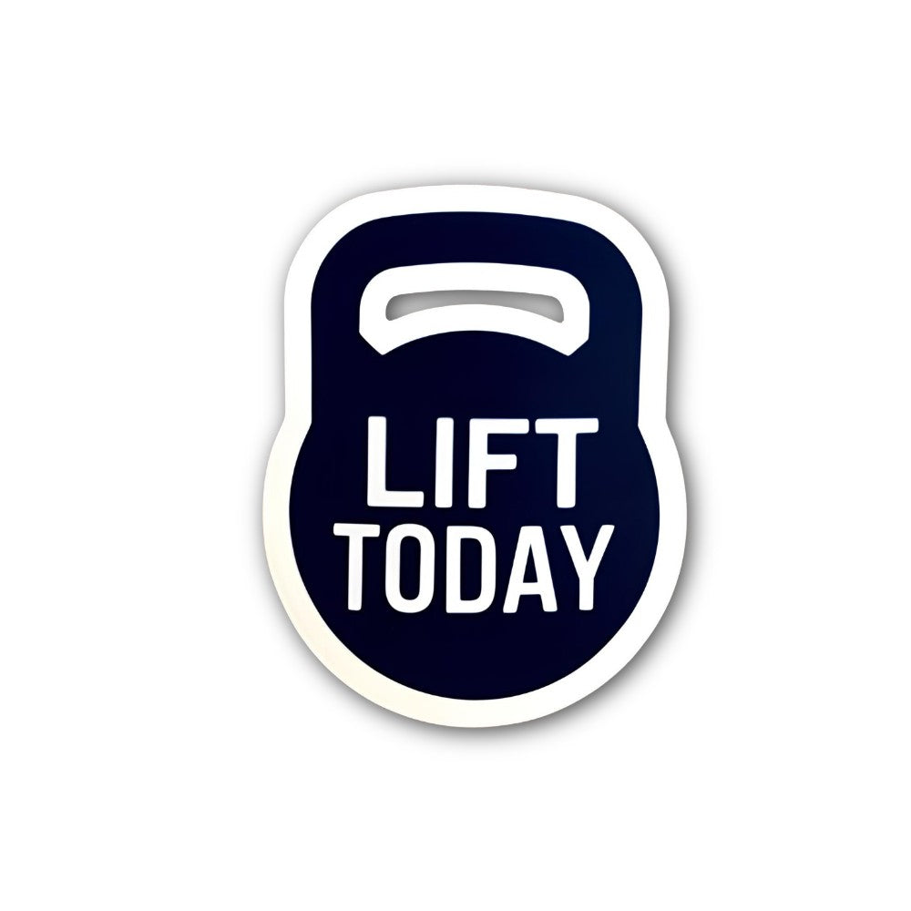 Lift Today Sticker, Waterproof Vinyl Decal Sticker Indoor Or Outdoor 2 (Pieces) 3" and 5"