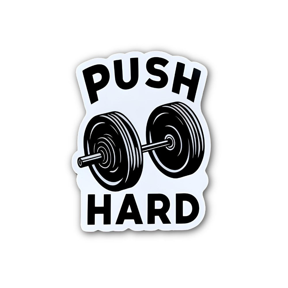 PUSH HARD With Big Dumbbell Sticker, Waterproof Vinyl Decal Sticker Indoor Or Outdoor 2 (Pieces) 3" and 5"