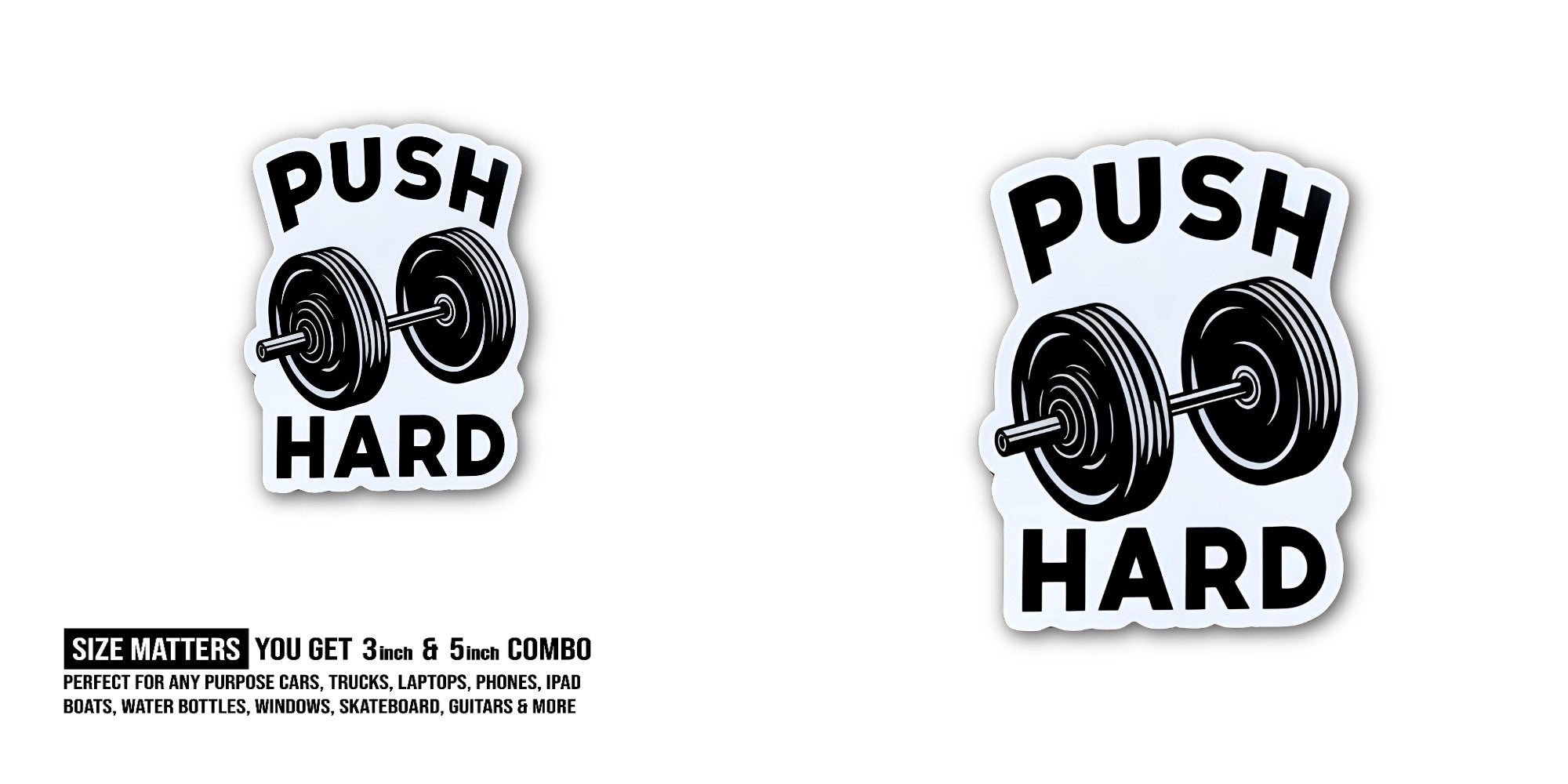 PUSH HARD With Big Dumbbell Sticker, Waterproof Vinyl Decal Sticker Indoor Or Outdoor 2 (Pieces) 3" and 5"