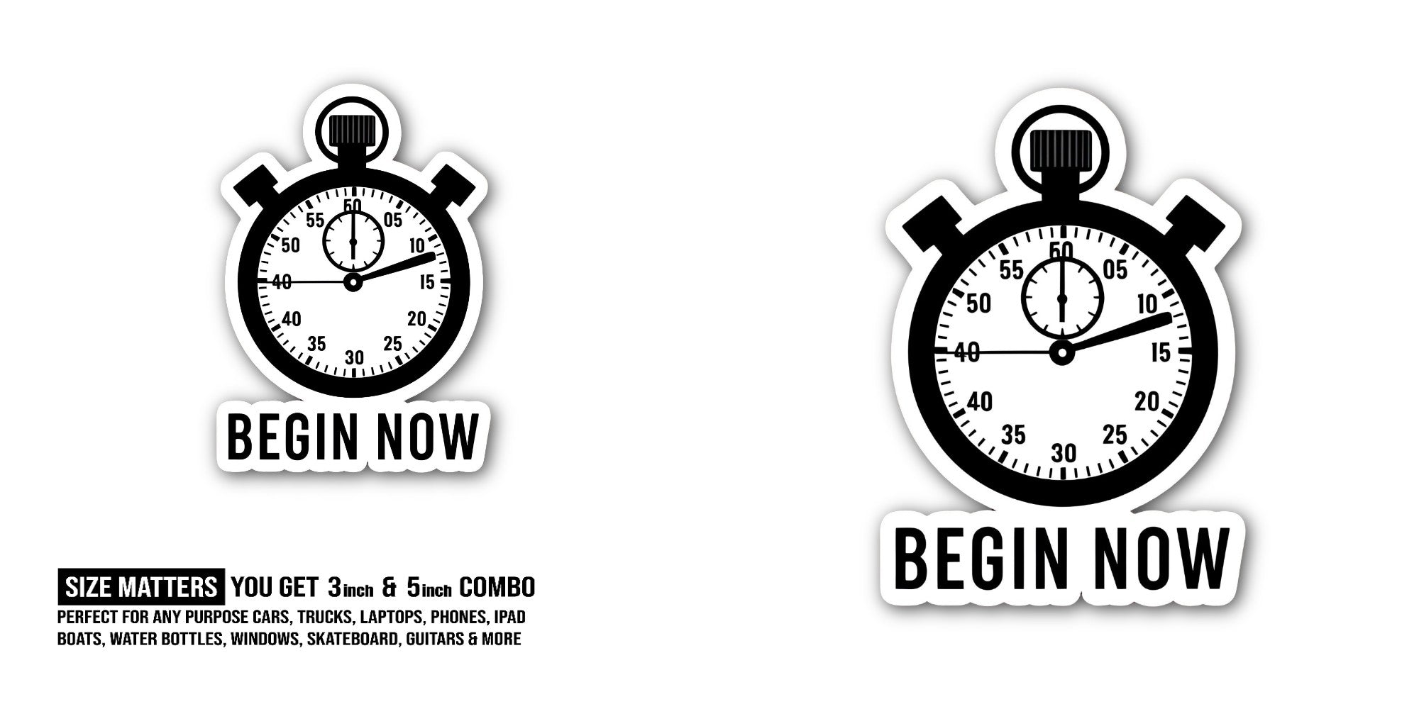 BEGIN NOW Stopwatch Sticker, Waterproof Vinyl Decal Sticker Indoor Or Outdoor 2 (Pieces) 3" and 5"
