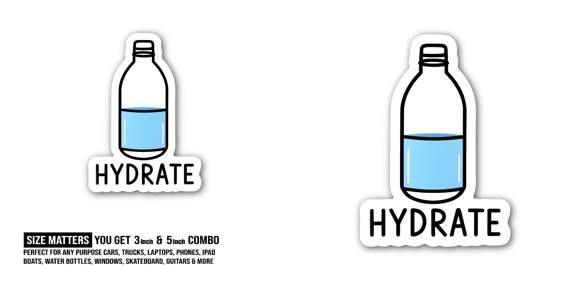 HYDRATE Cute Bottle Sticker, Waterproof Vinyl Decal Sticker Indoor Or Outdoor 2 (Pieces) 3" and 5"