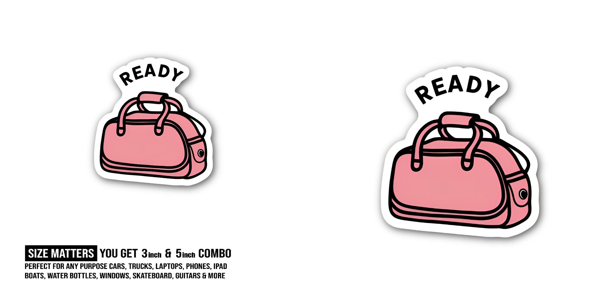 READY Pink Big Bag Sticker, Waterproof Vinyl Decal Sticker Indoor Or Outdoor 2 (Pieces) 3" and 5"