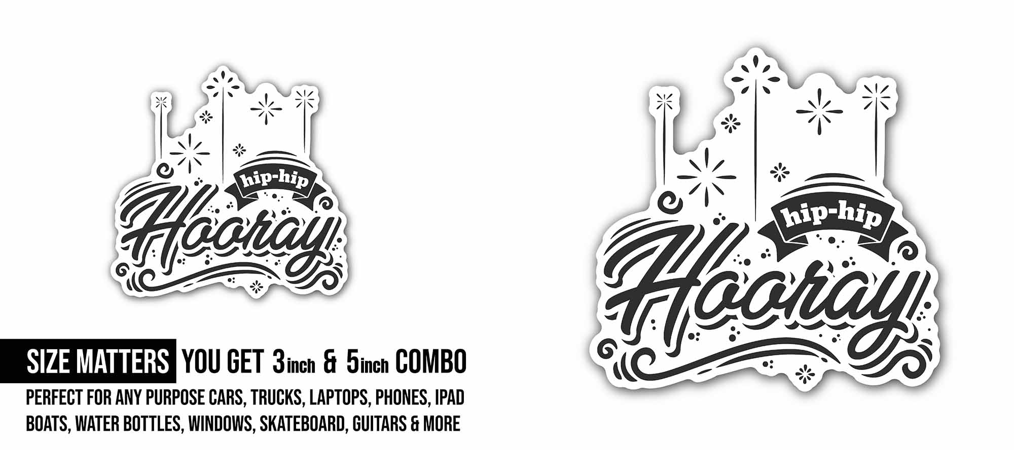Hip Hip Hooray Sticker, Waterproof Vinyl Decal Sticker Indoor Or Outdoor 2 (Pieces) 3" and 5"