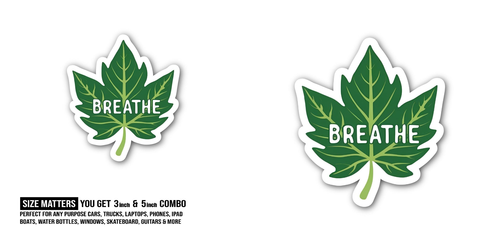 BREATHE Beautiful Leaf Sticker, Waterproof Vinyl Decal Sticker Indoor Or Outdoor 2 (Pieces) 3" and 5"