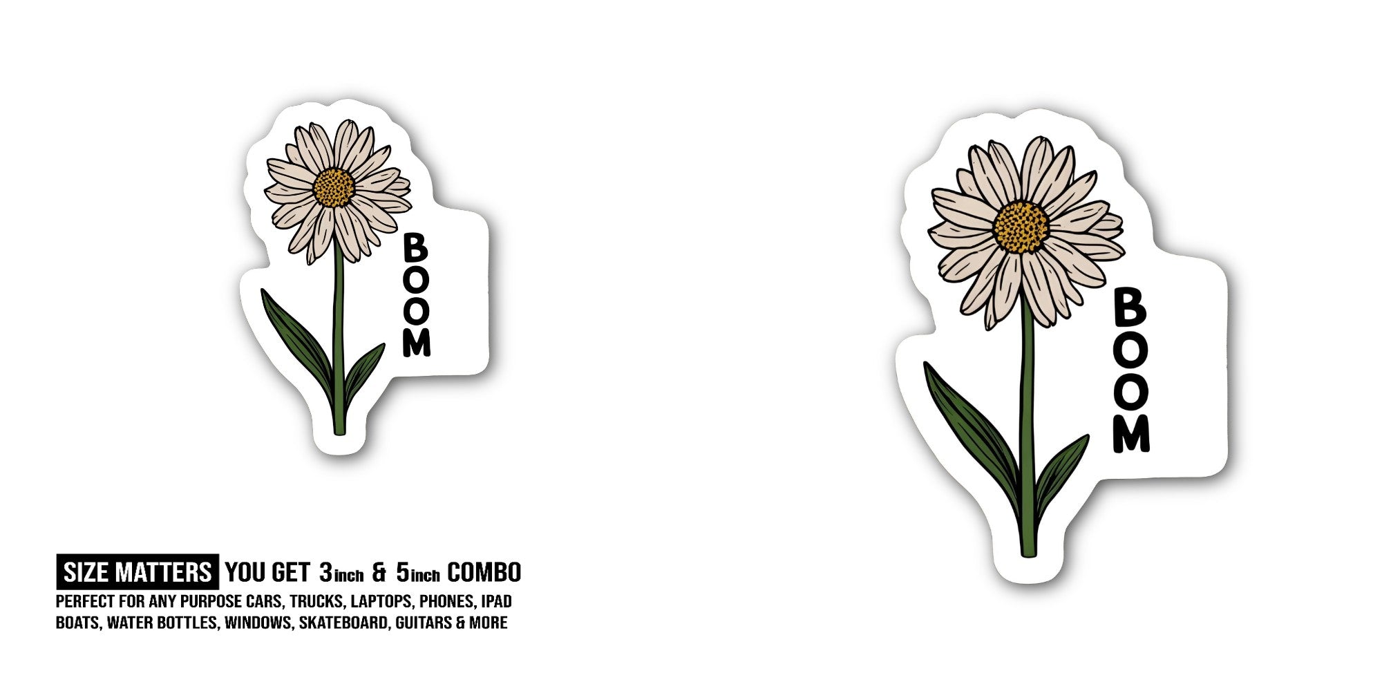 BOOM White daisy flower Sticker, Waterproof Vinyl Decal Sticker Indoor Or Outdoor 2 (Pieces) 3" and 5"