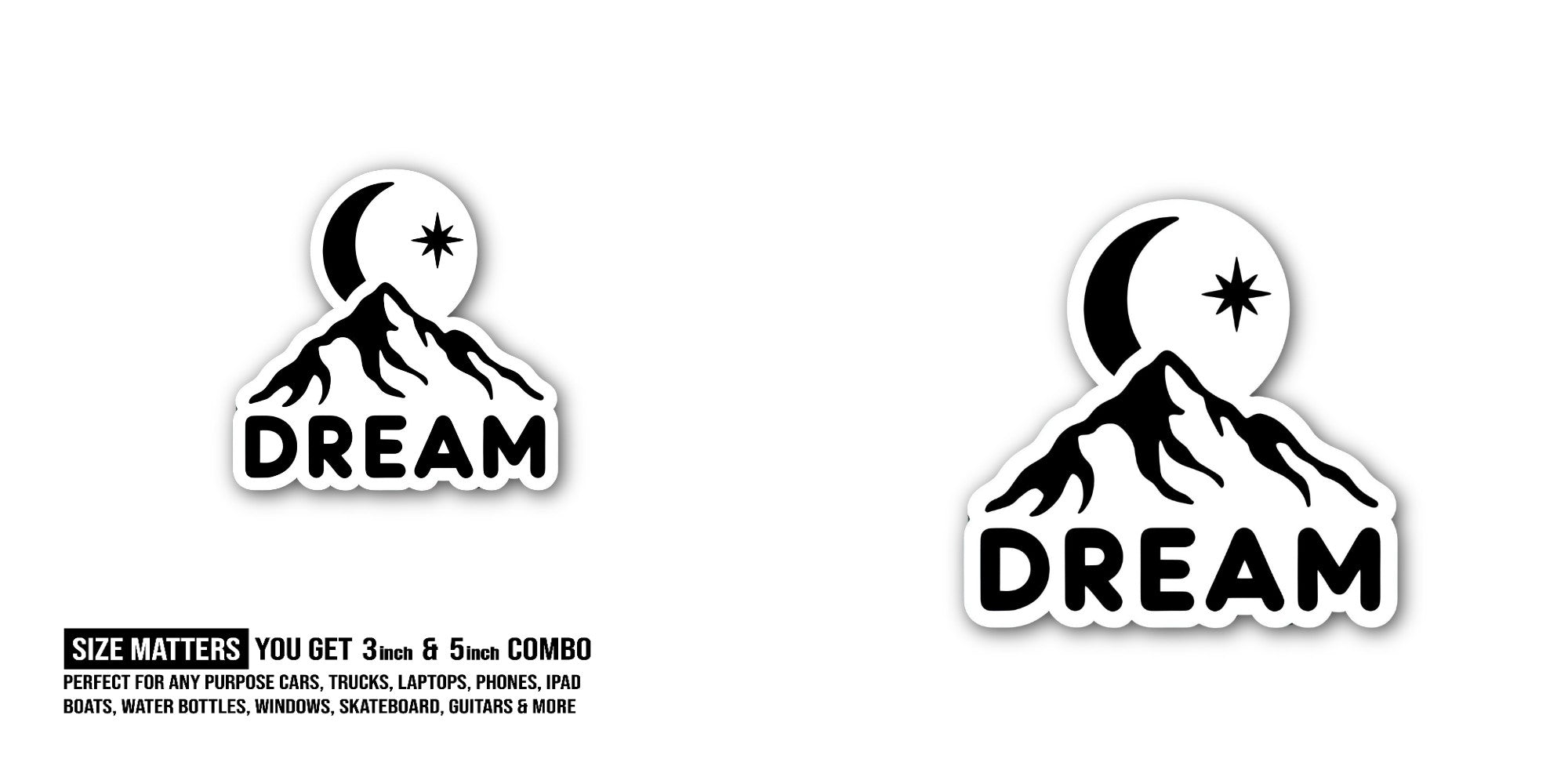 DREAM Mountain & moon Sticker, Waterproof Vinyl Decal Sticker Indoor Or Outdoor 2 (Pieces) 3" and 5"