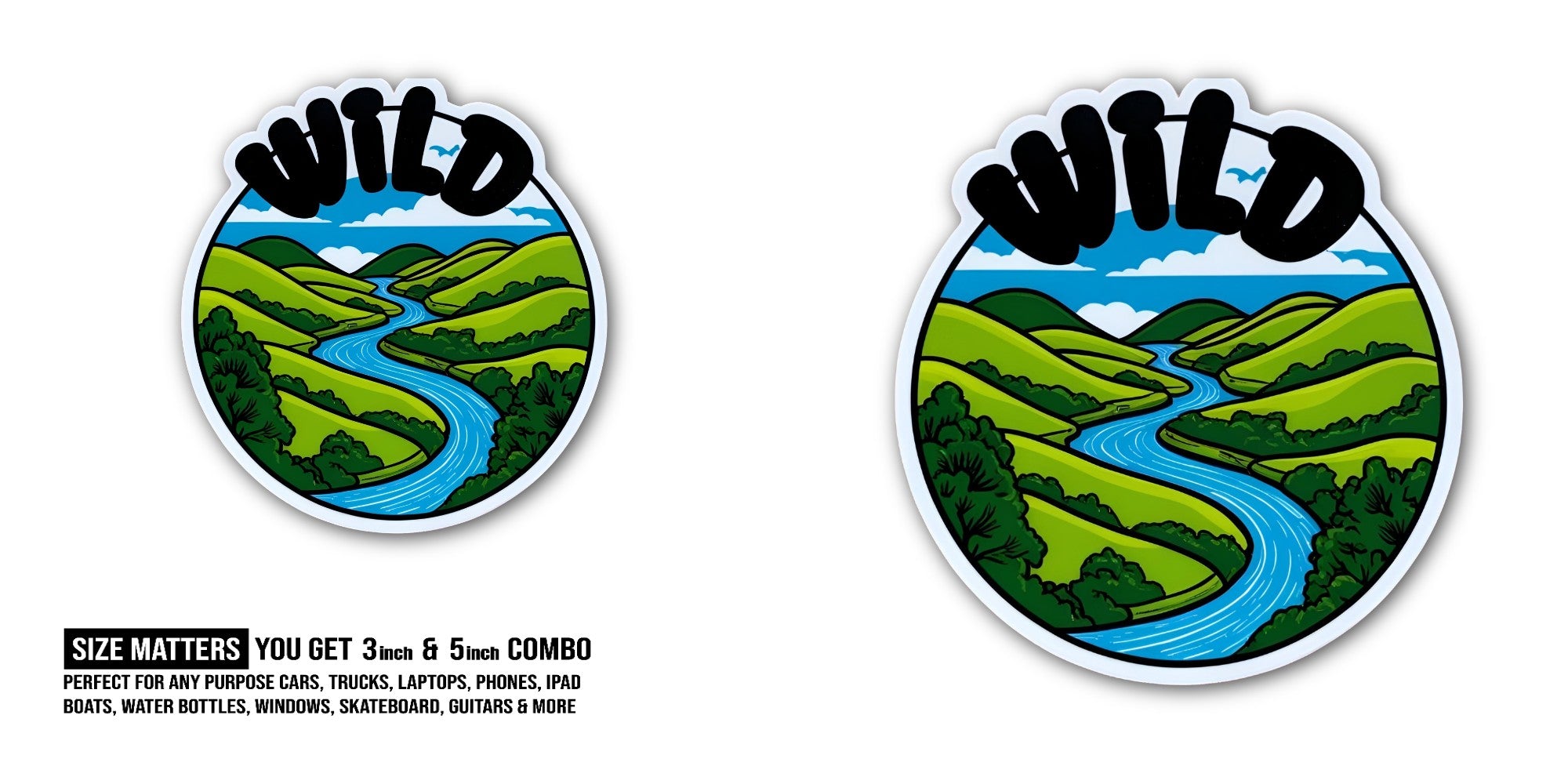 WILD Beautiful River Sticker, Waterproof Vinyl Decal Sticker Indoor Or Outdoor 2 (Pieces) 3" and 5"