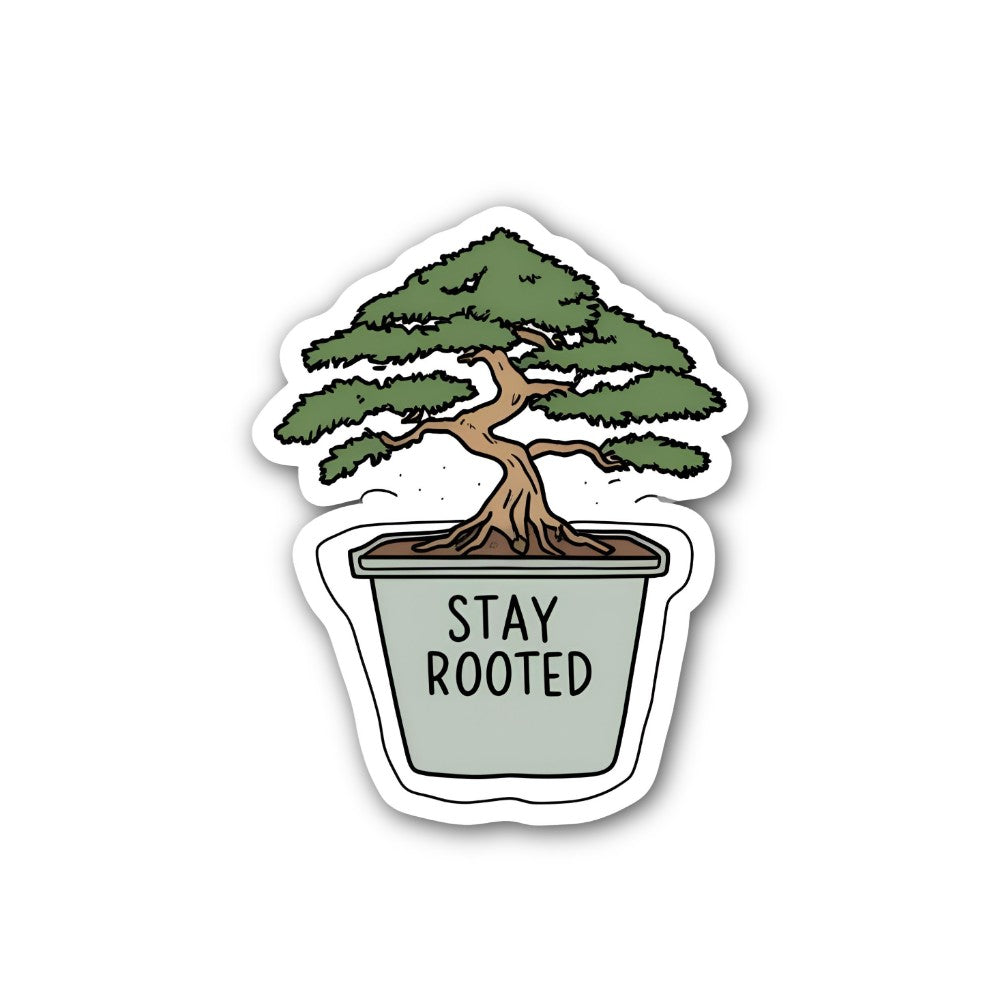 STAY Tree ROOTED Sticker, Waterproof Vinyl Decal Sticker Indoor Or Outdoor 2 (Pieces) 3" and 5"