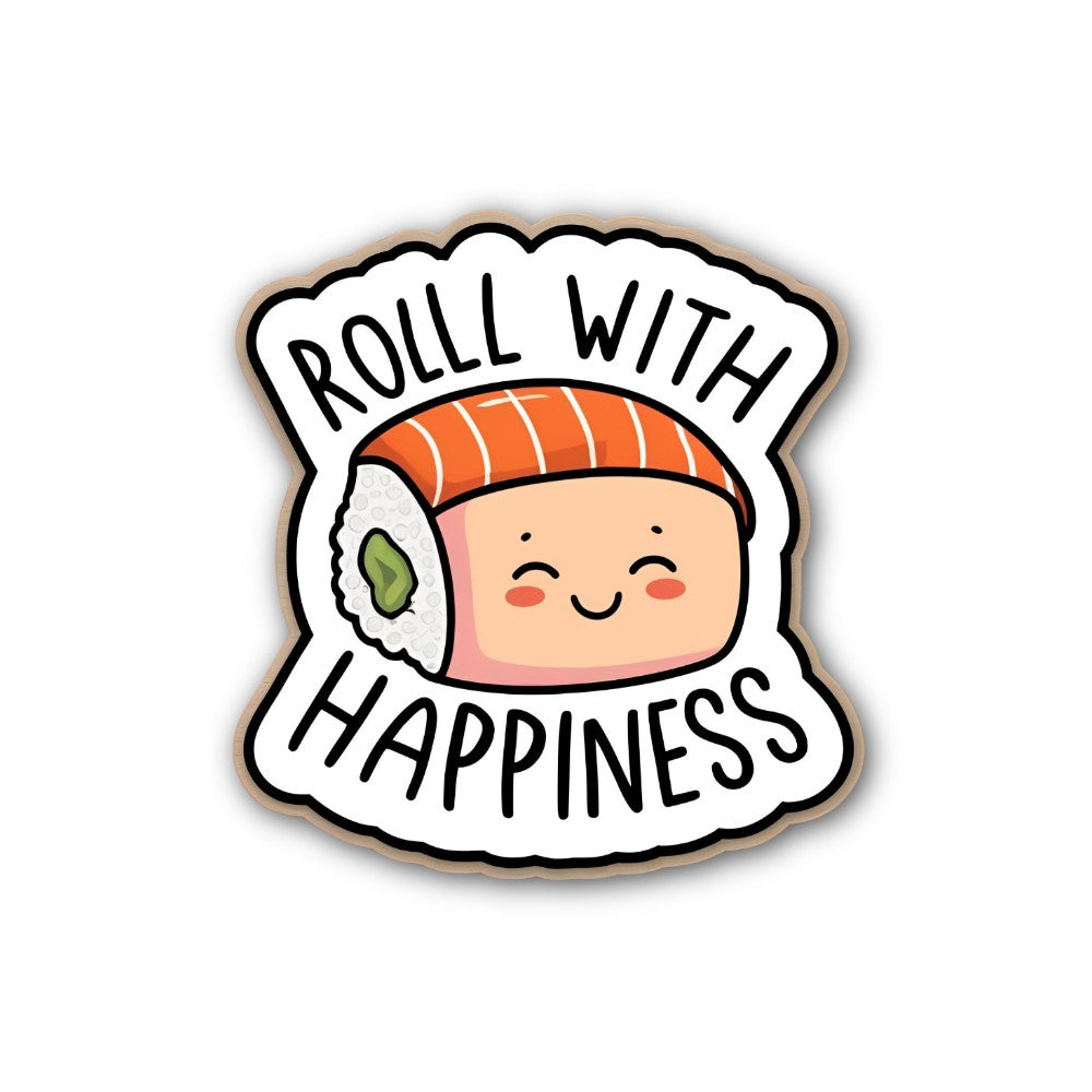 Cute ROLLL WITH HAPPINESS  Sticker, Waterproof Vinyl Decal Sticker Indoor Or Outdoor 2 (Pieces) 3" and 5"