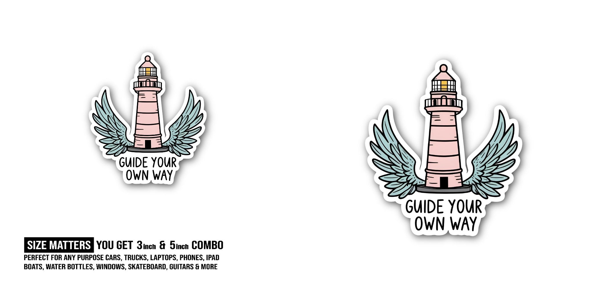 GUIDE YOUR OWN WAY Sticker, Waterproof Vinyl Decal Sticker Indoor Or Outdoor 2 (Pieces) 3" and 5"