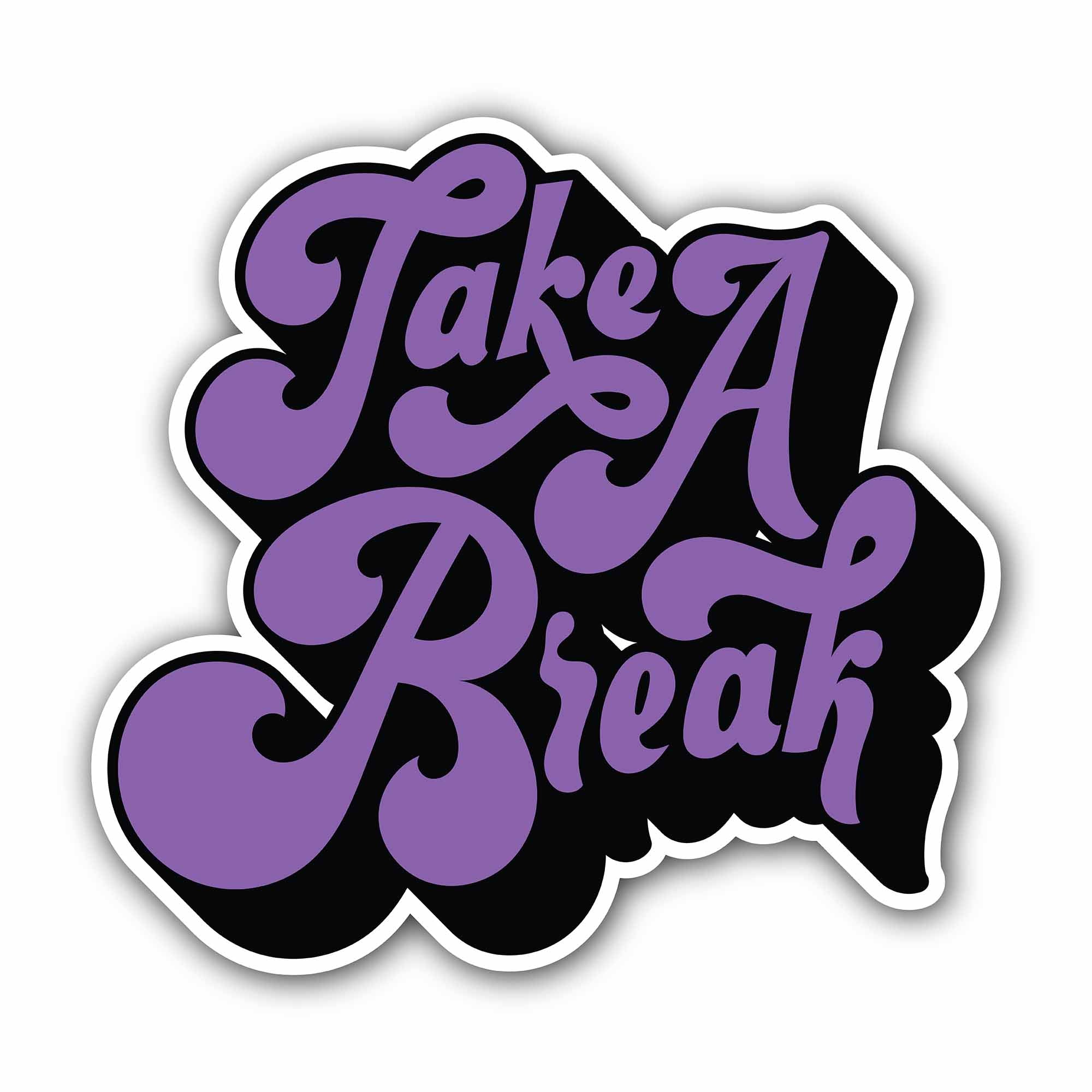 Take A Break Sticker, Waterproof Vinyl Decal Sticker Indoor Or Outdoor 2 (Pieces) 3" and 5"