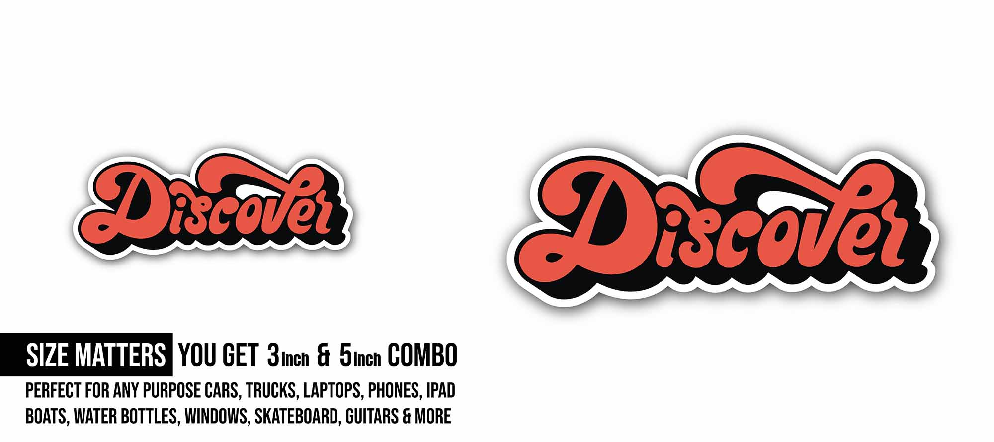 Discover Sticker, Waterproof Vinyl Decal Sticker Indoor Or Outdoor 2 (Pieces) 3" and 5"