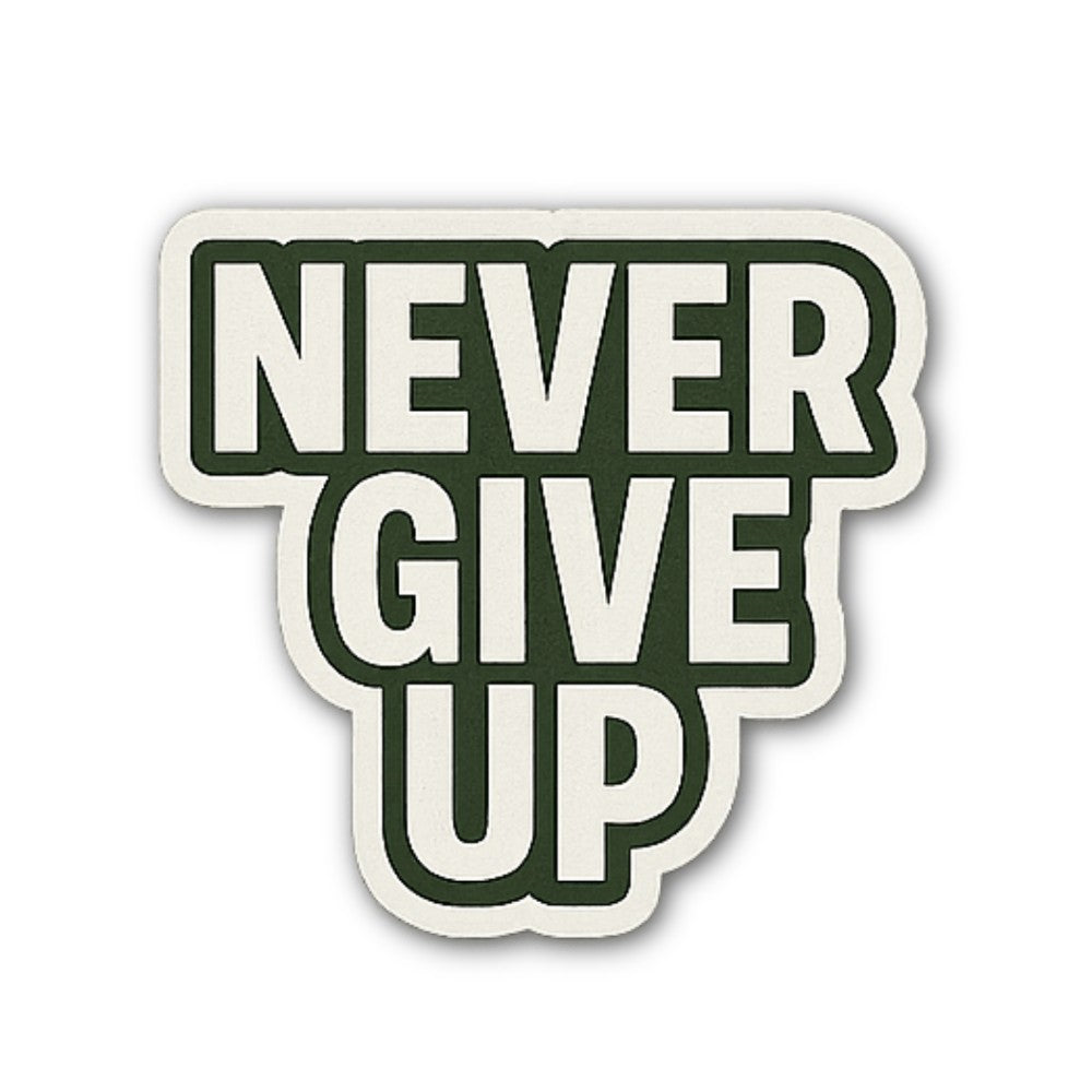 Never. Give UP Sticker, Waterproof Vinyl Decal Sticker Indoor Or Outdoor 2 (Pieces) 3" and 5"
