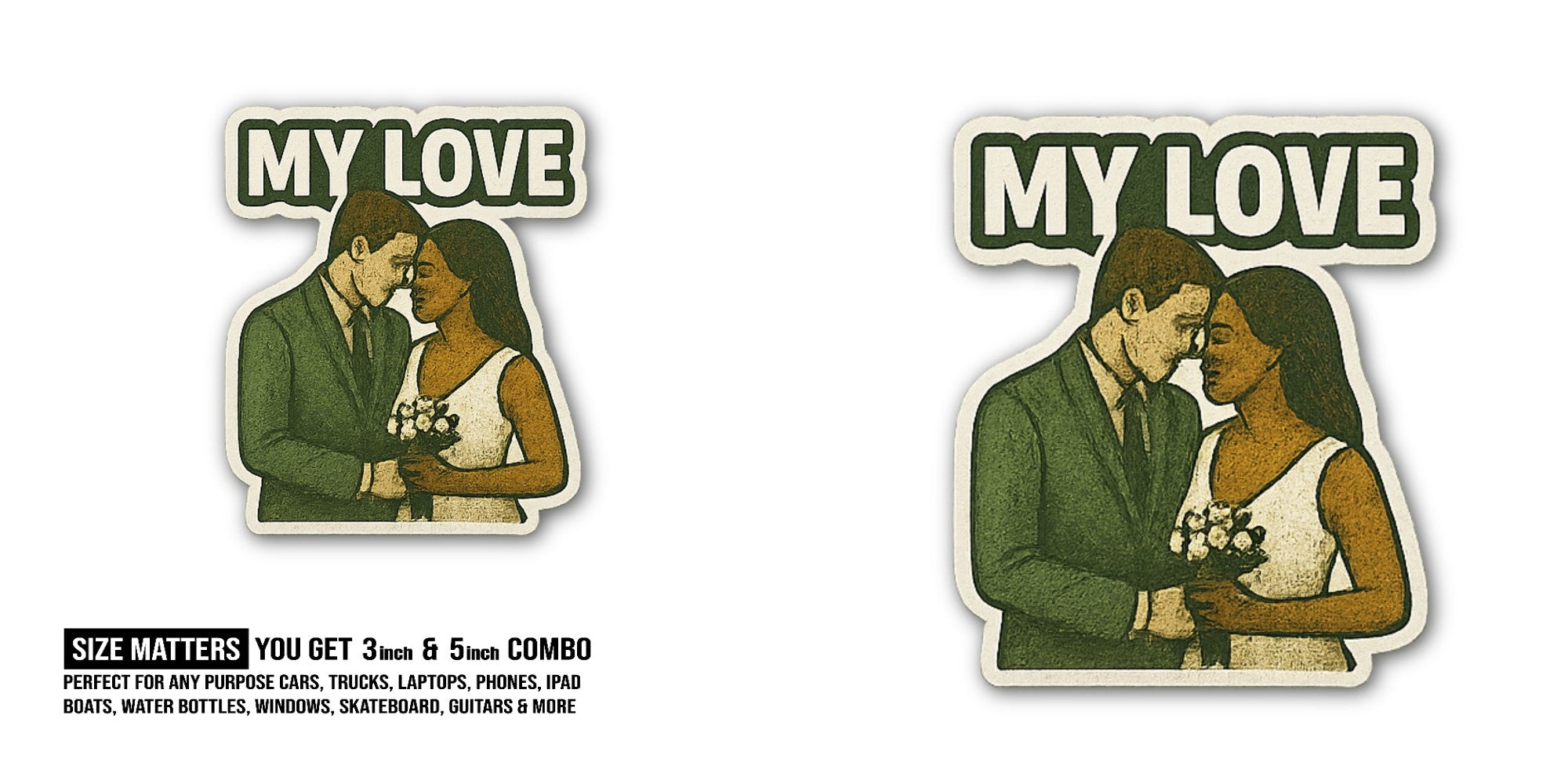 My love Sticker, Waterproof Vinyl Decal Sticker Indoor Or Outdoor 2 (Pieces) 3" and 5"