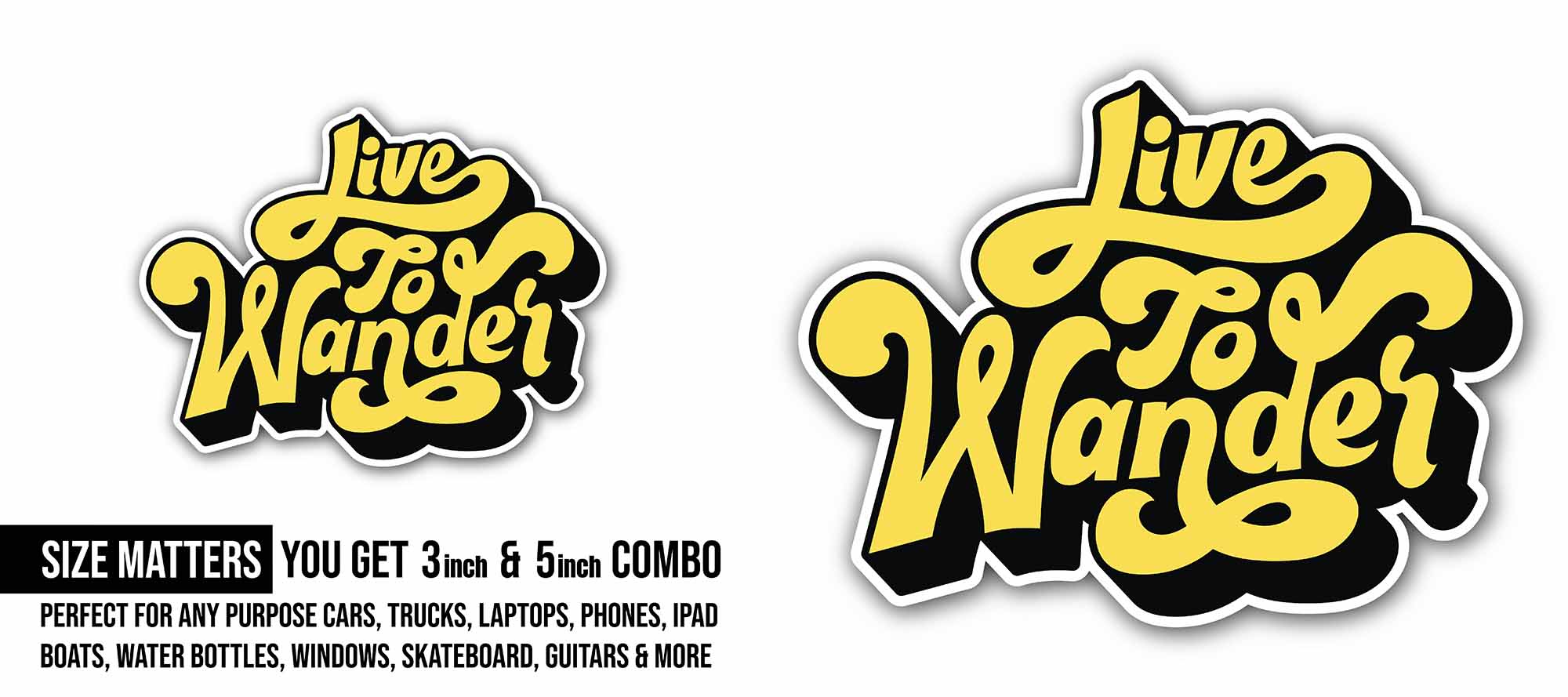 Live to Wonder Sticker, Waterproof Vinyl Decal Sticker Indoor Or Outdoor 2 (Pieces) 3" and 5"