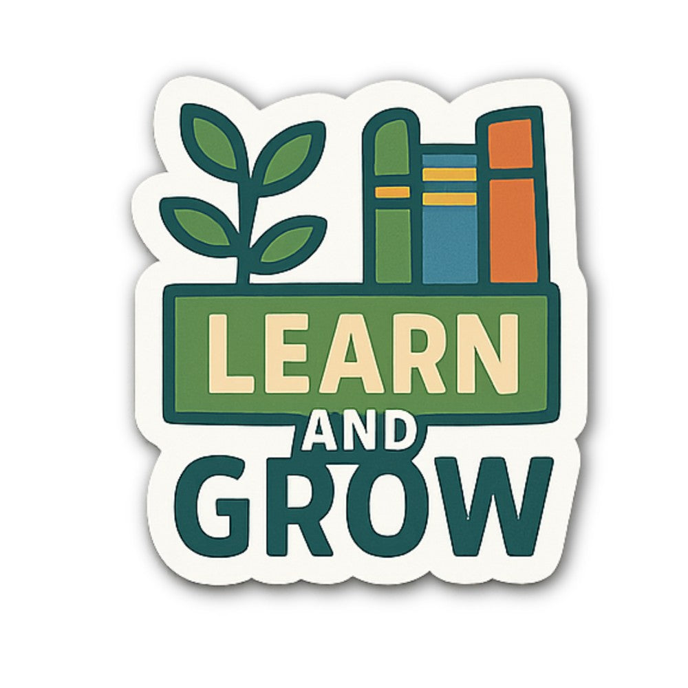 LEARN AND GROW Sticker, Waterproof Vinyl Decal Sticker Indoor Or Outdoor 2 (Pieces) 3" and 5"