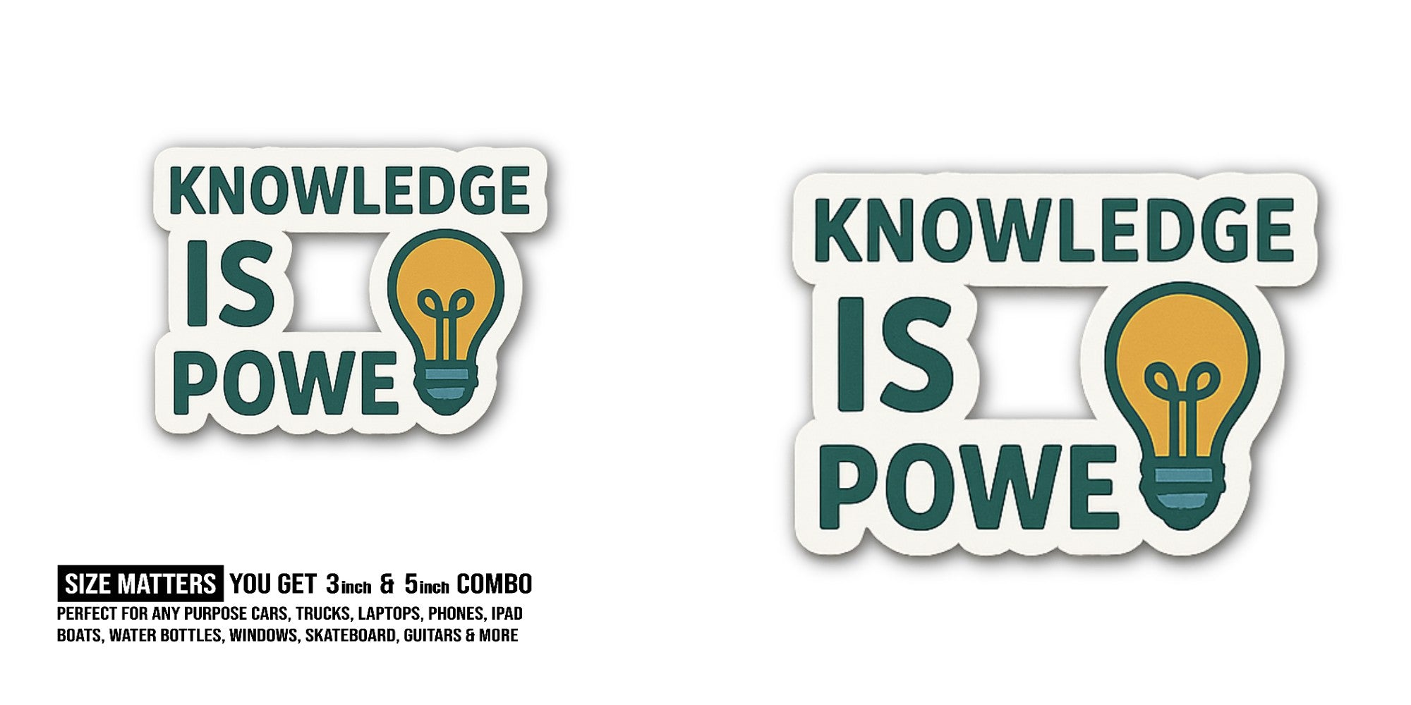 KNOWLEDGE IS SWE POWE Sticker, Waterproof Vinyl Decal Sticker Indoor Or Outdoor 2 (Pieces) 3" and 5"