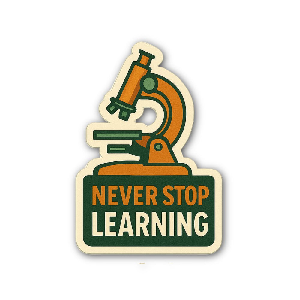 NEVER STOP LEARNING Sticker, Waterproof Vinyl Decal Sticker Indoor Or Outdoor 2 (Pieces) 3" and 5"