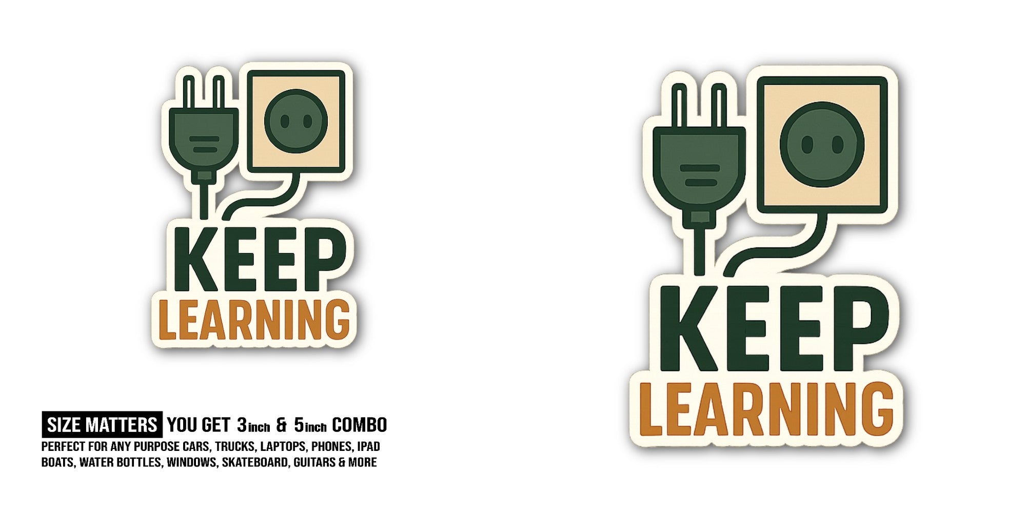 KEEP LEARNING Sticker, Waterproof Vinyl Decal Sticker Indoor Or Outdoor 2 (Pieces) 3" and 5"