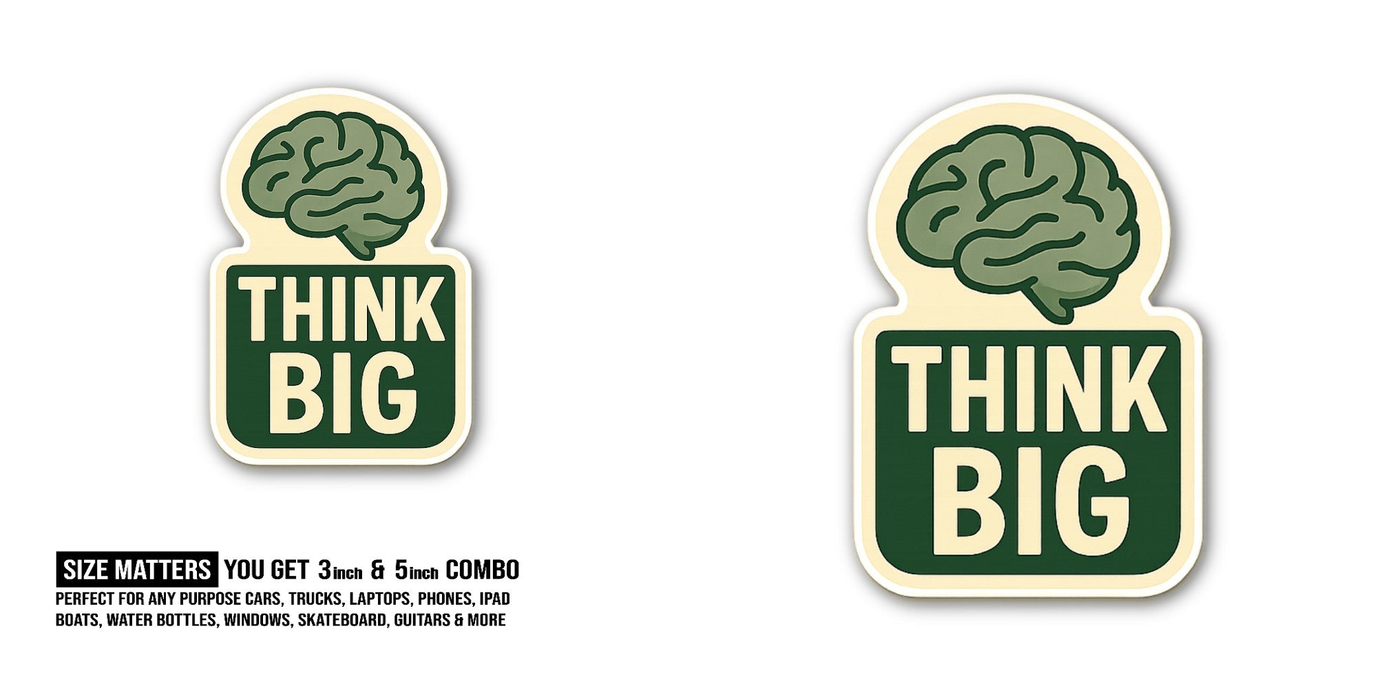 THINK BIG Brain Sticker, Waterproof Vinyl Decal Sticker Indoor Or Outdoor 2 (Pieces) 3" and 5"