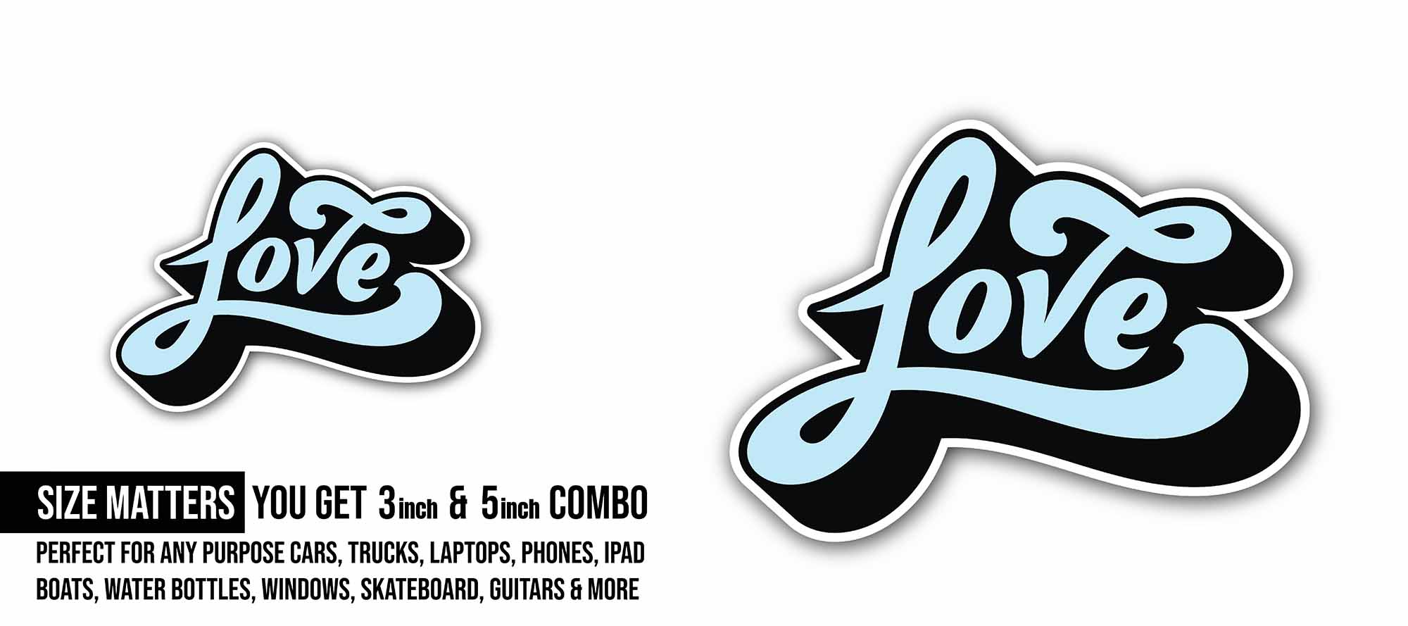 Love Message Sticker, Waterproof Vinyl Decal Sticker Indoor Or Outdoor 2 (Pieces) 3" and 5"