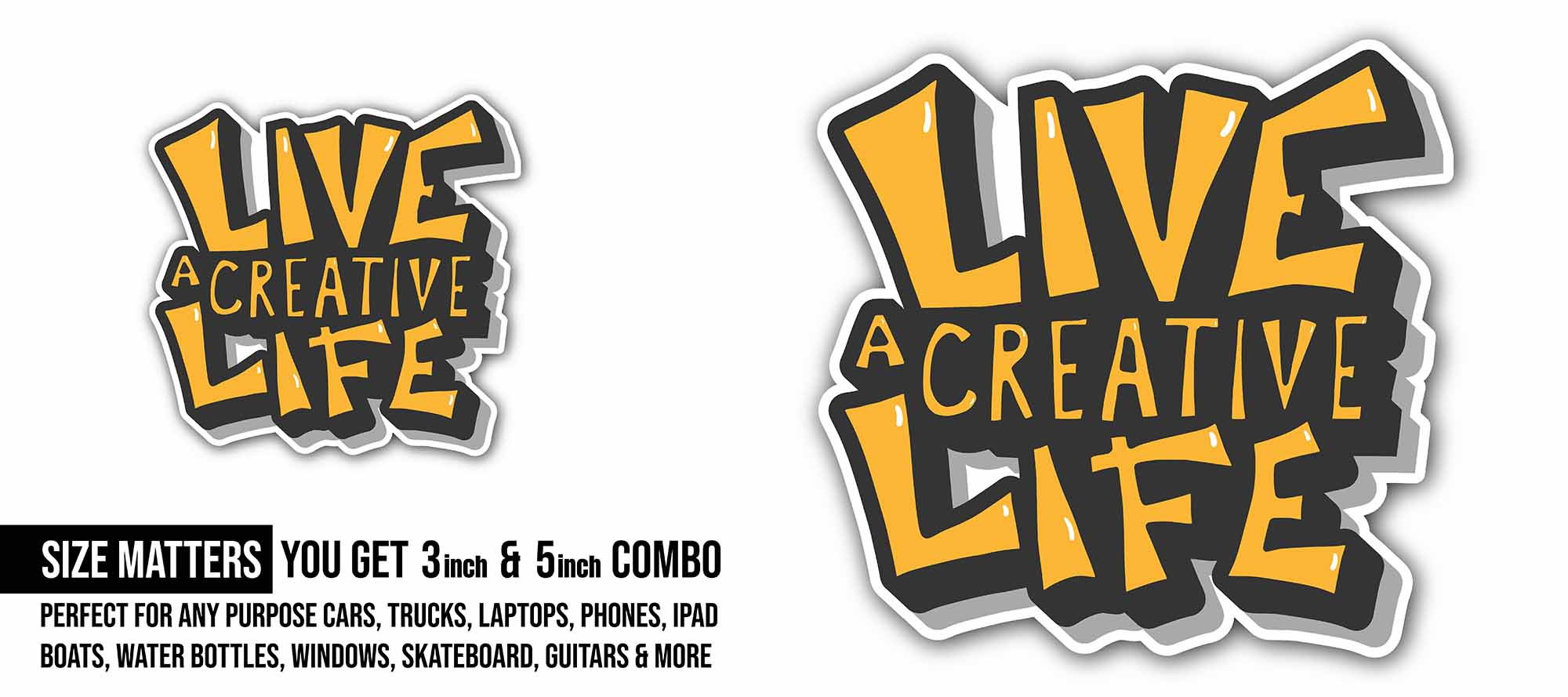 Live A Creative Life Sticker, Waterproof Vinyl Decal Sticker Indoor Or Outdoor 2 (Pieces) 3" and 5"