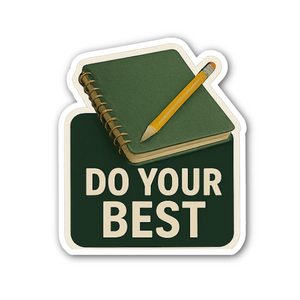 DO YOUR BEST Sticker, Waterproof Vinyl Decal Sticker Indoor Or Outdoor 2 (Pieces) 3" and 5"