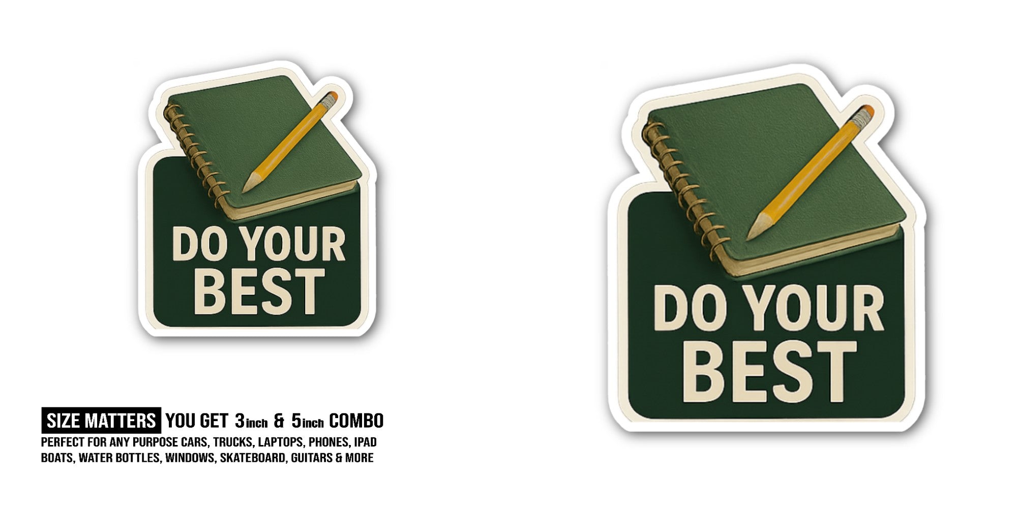 DO YOUR BEST Sticker, Waterproof Vinyl Decal Sticker Indoor Or Outdoor 2 (Pieces) 3" and 5"