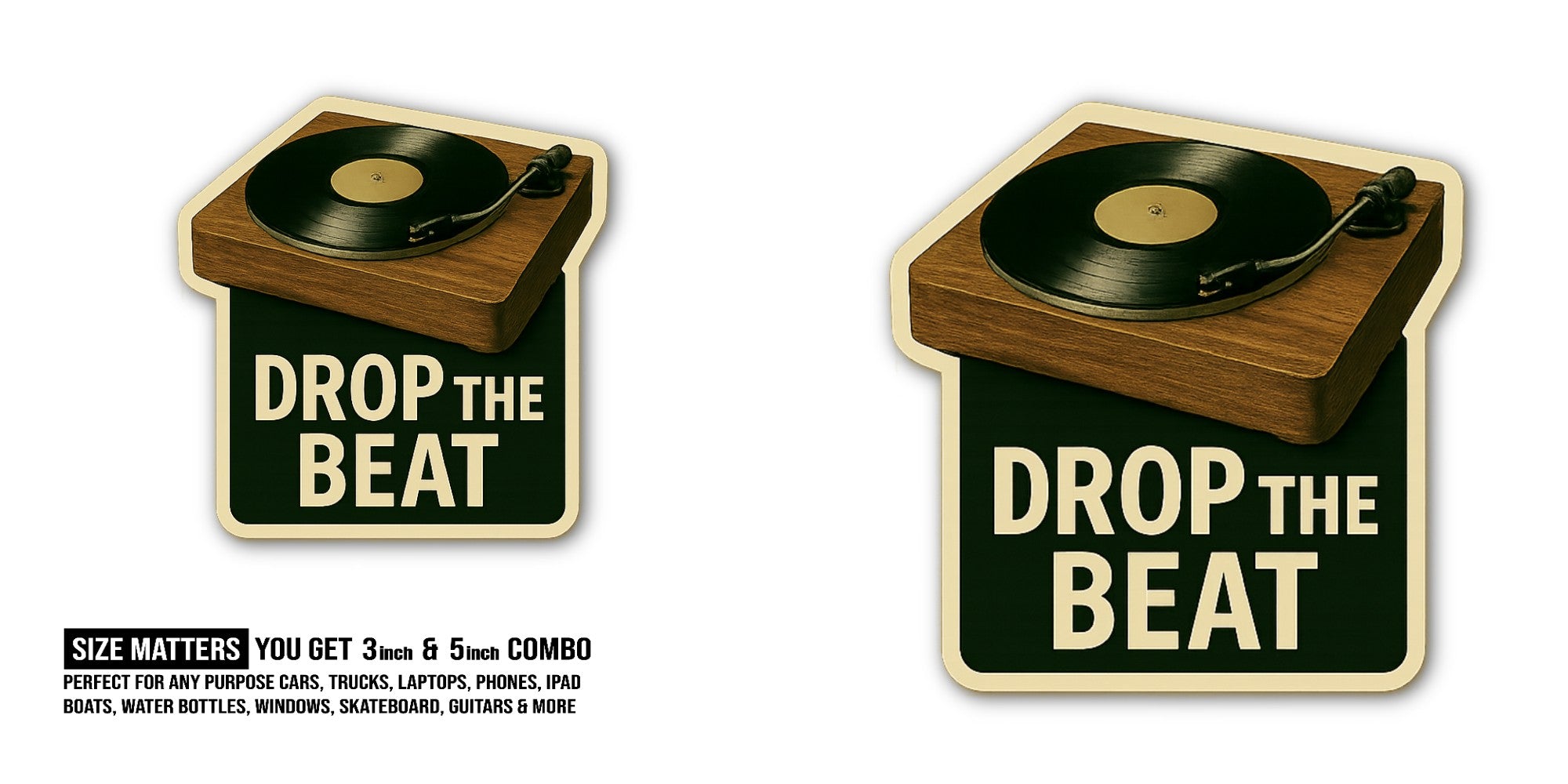 DROP THE BEAT Sticker, Waterproof Vinyl Decal Sticker Indoor Or Outdoor 2 (Pieces) 3" and 5"