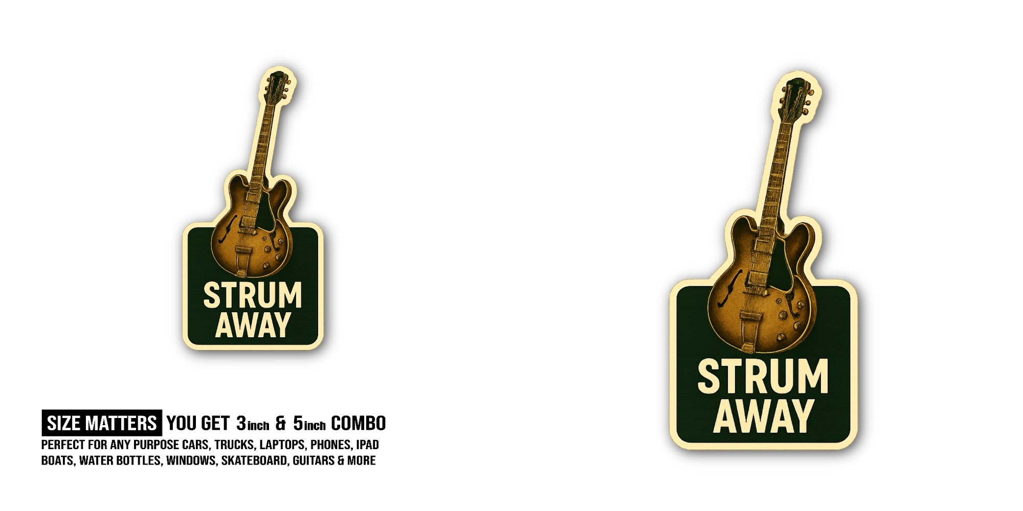 STRUM AWAY Sticker, Waterproof Vinyl Decal Sticker Indoor Or Outdoor 2 (Pieces) 3" and 5"