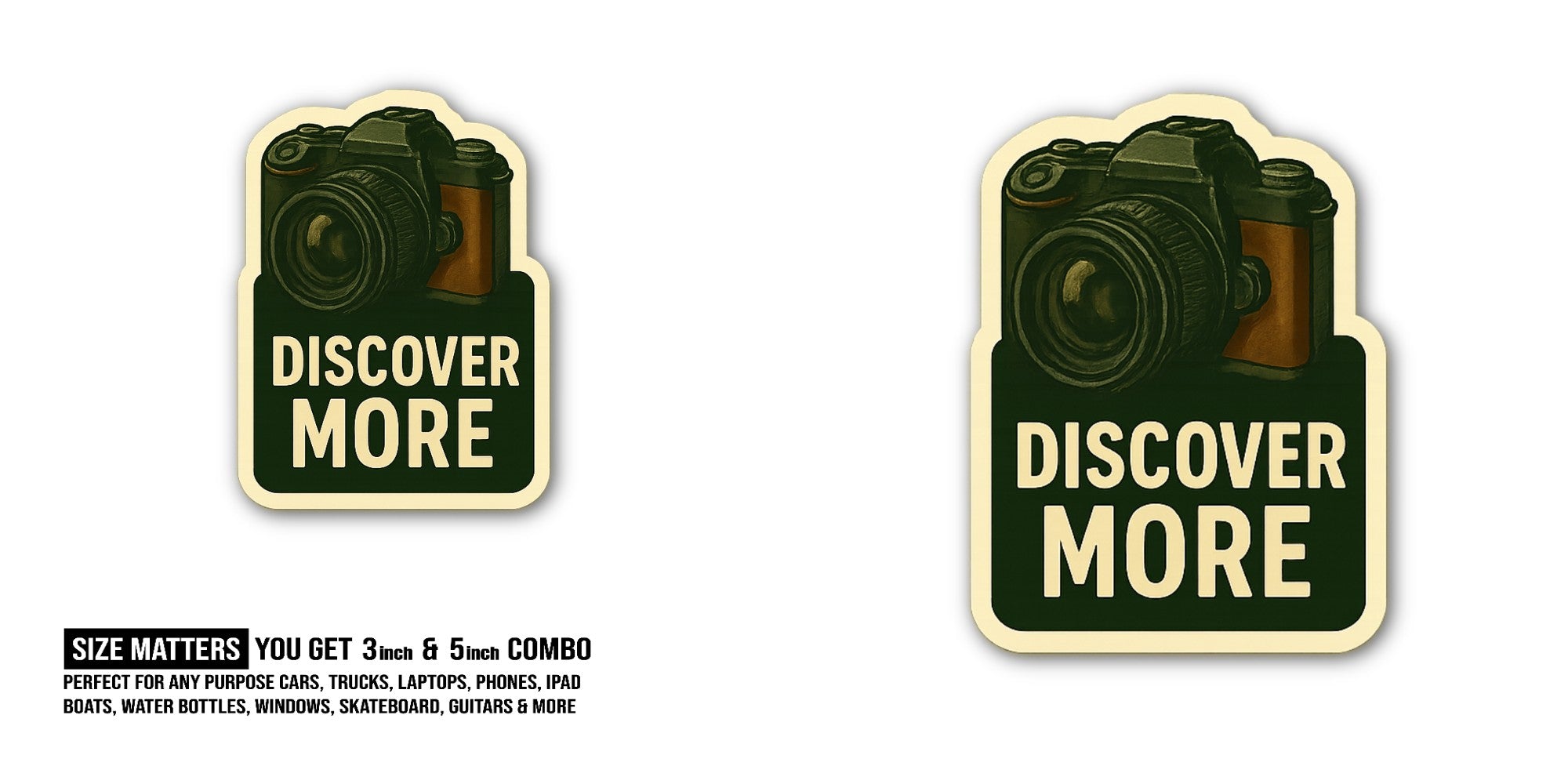 DISCOVER MORE Sticker, Waterproof Vinyl Decal Sticker Indoor Or Outdoor 2 (Pieces) 3" and 5"