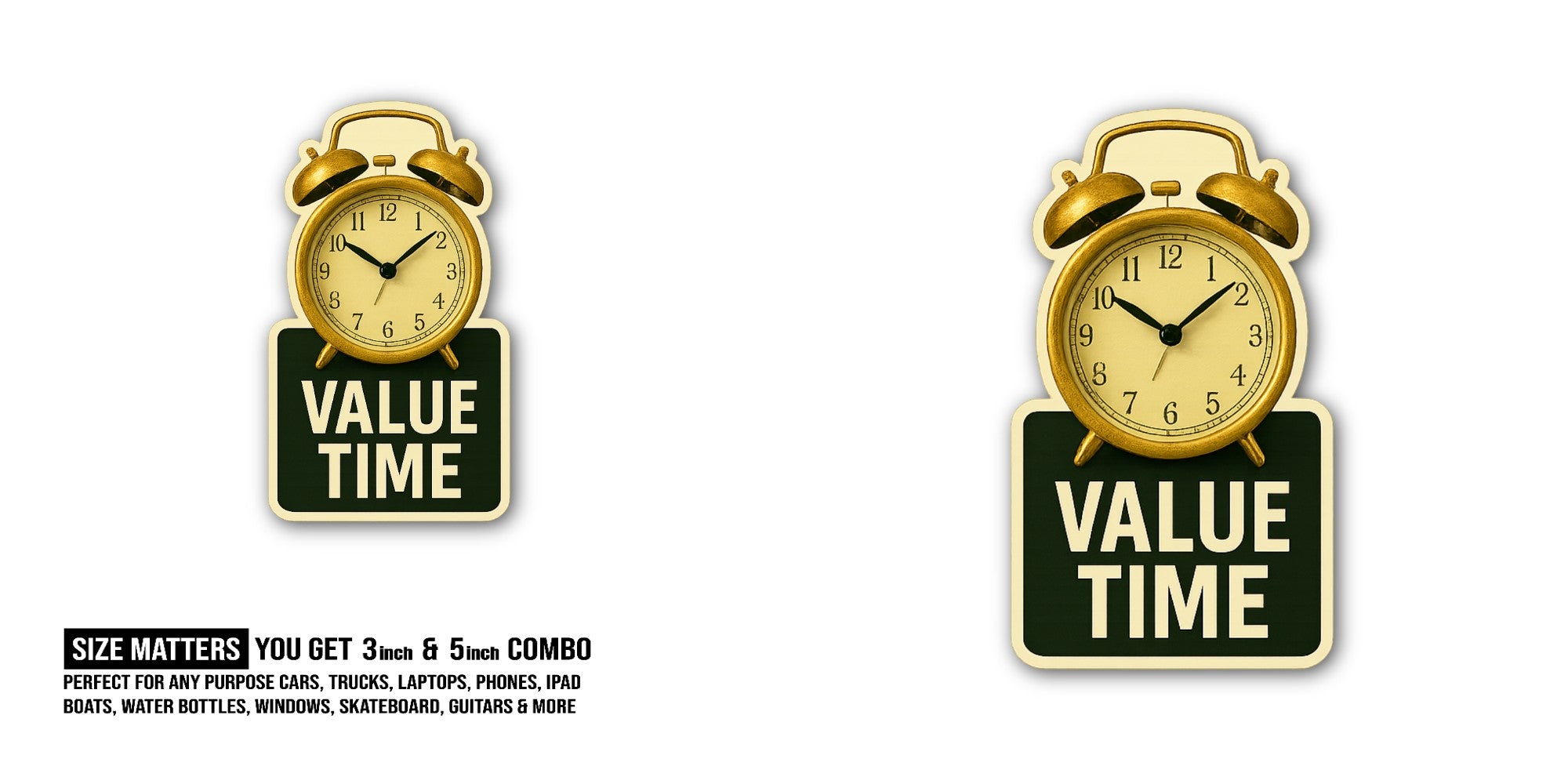 Value Time Sticker, Waterproof Vinyl Decal Sticker Indoor Or Outdoor 2 (Pieces) 3" and 5"