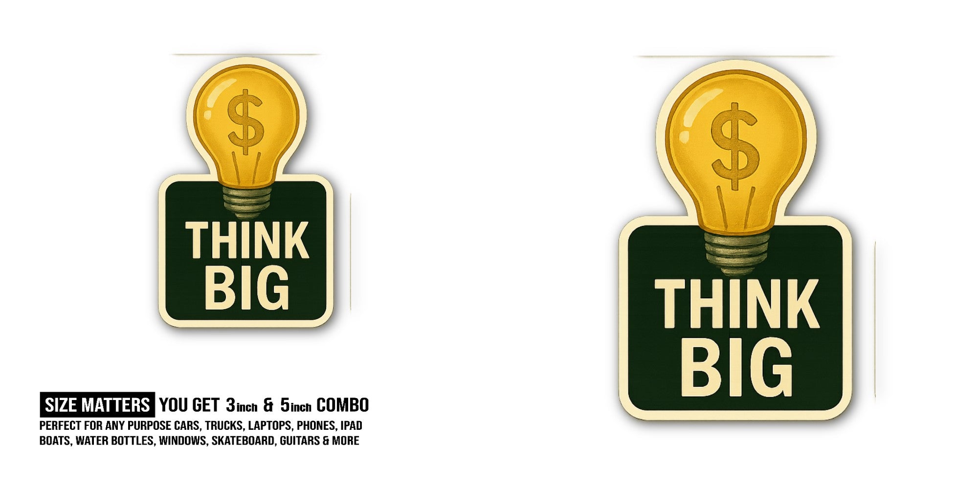 THINK BIG Money Light Bulb Sticker, Waterproof Vinyl Decal Sticker Indoor Or Outdoor 2 (Pieces) 3" and 5"