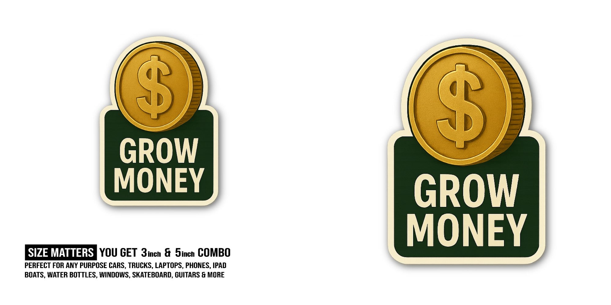 GROW MONEY & Gold Coin Sticker, Waterproof Vinyl Decal Sticker Indoor Or Outdoor 2 (Pieces) 3" and 5"