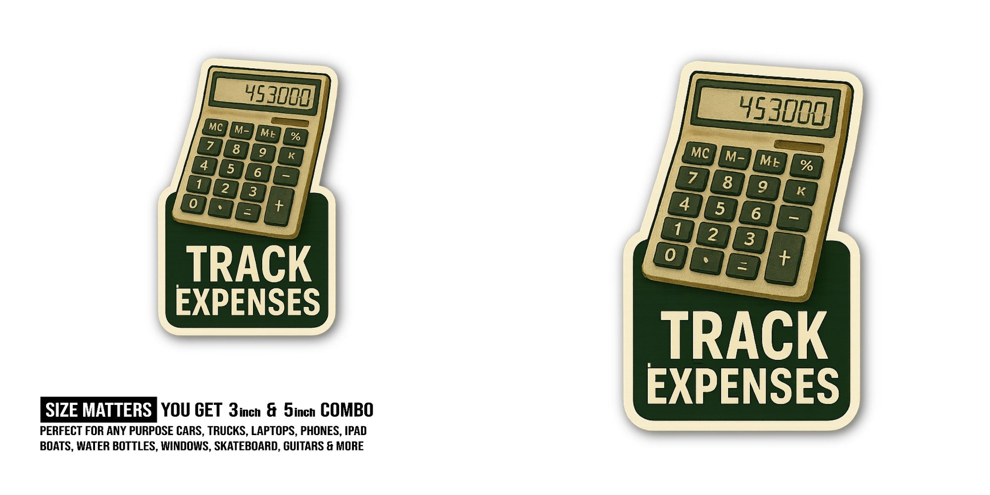 TRACK EXPENSES Sticker, Waterproof Vinyl Decal Sticker Indoor Or Outdoor 2 (Pieces) 3" and 5"